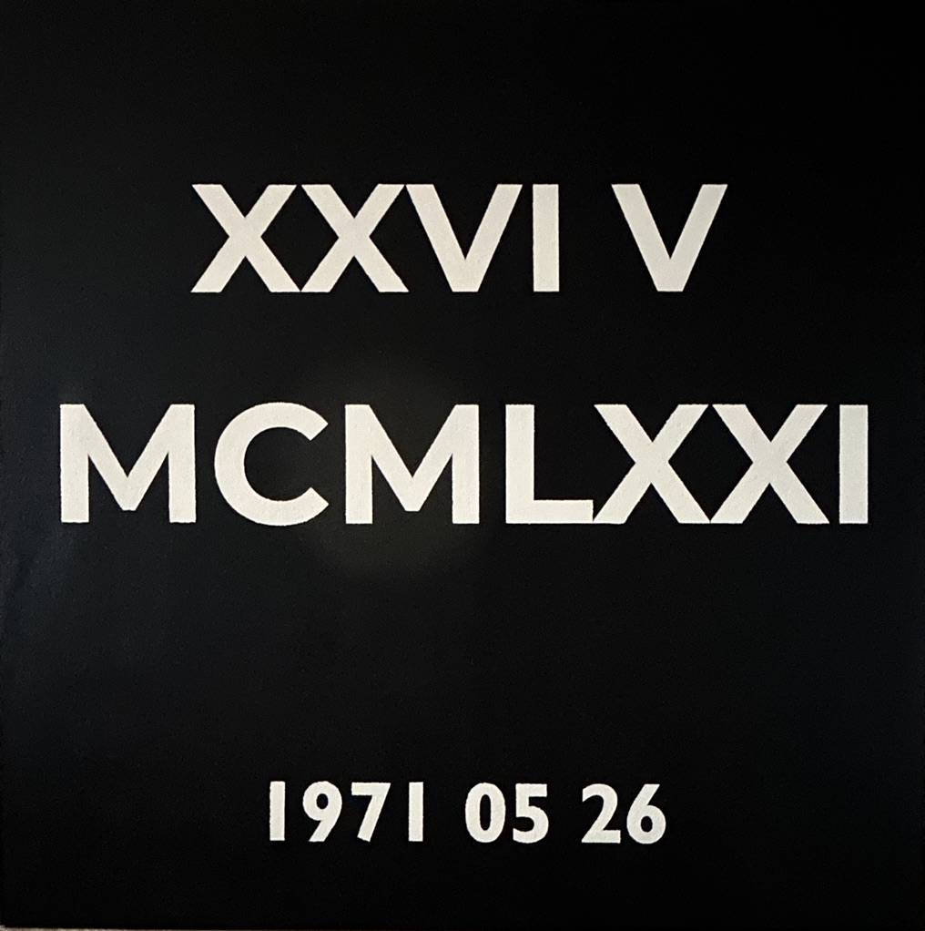 Dates Uniques — Toile XXVI V MCMLXXI, recto — Date Zéro n°1